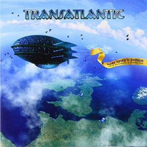 Transatlantic — More Never is Enough-Live in Manchester